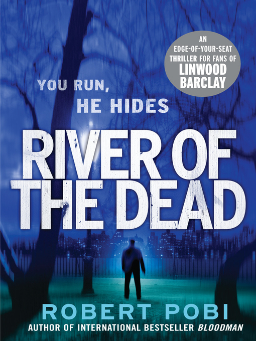 Title details for River of the Dead by Robert Pobi - Available
